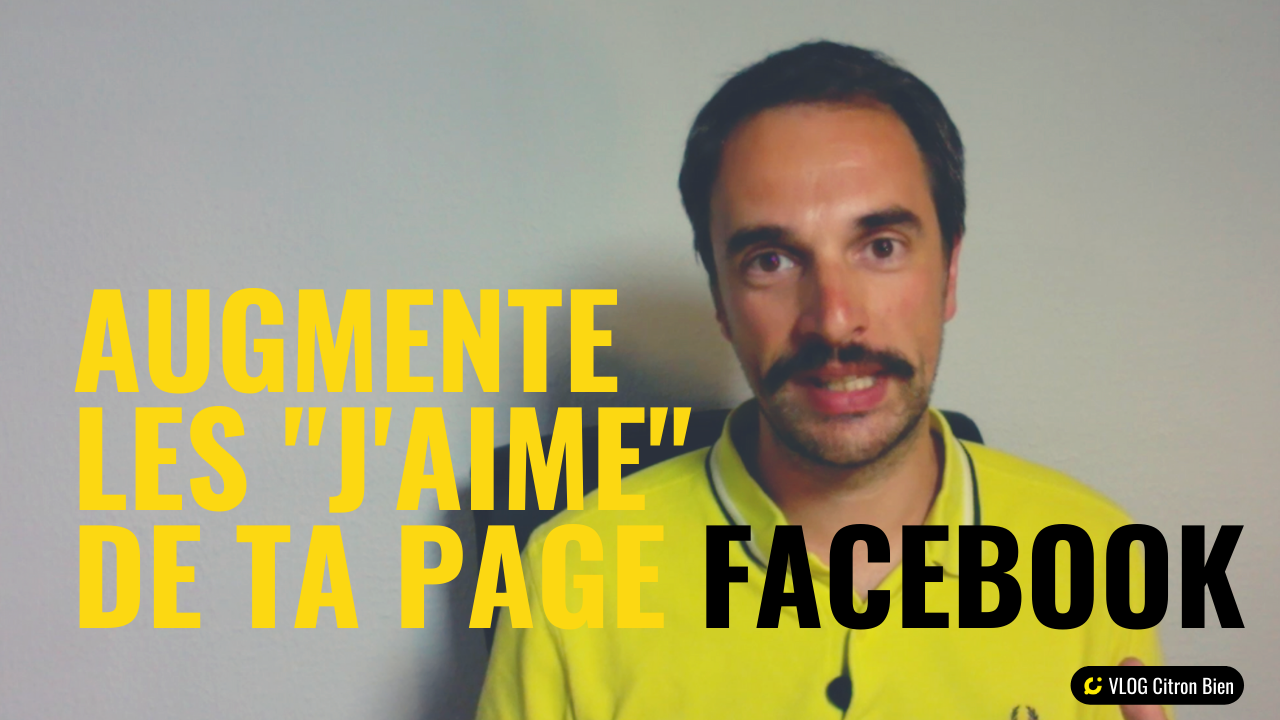 Augmente les mentions "J'aime" de ta page Facebook gratuitement !