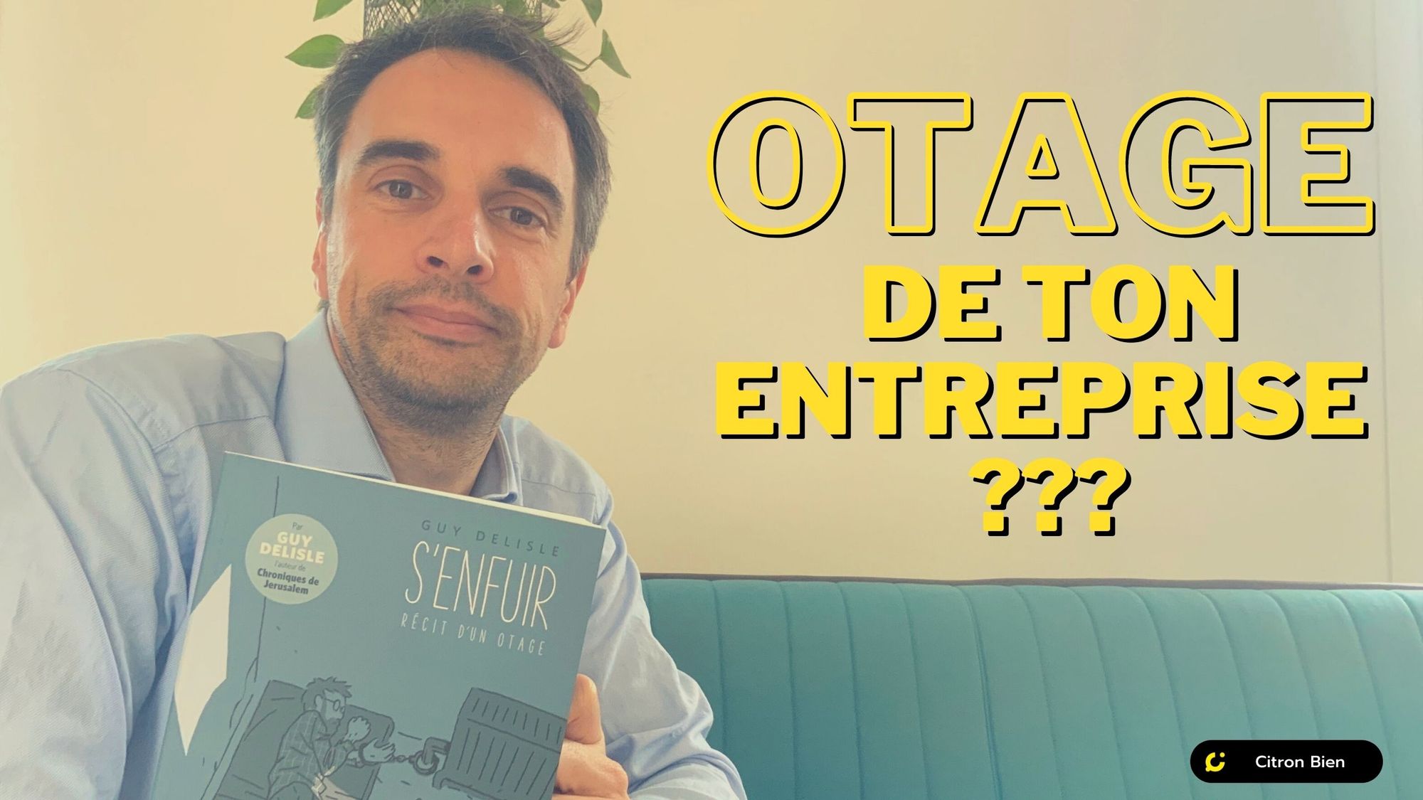 Otage de ton entreprise ? Fuis ! ou comment sortir de ce piège.