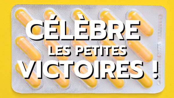 🎉 Célèbre les petites VICTOIRES !