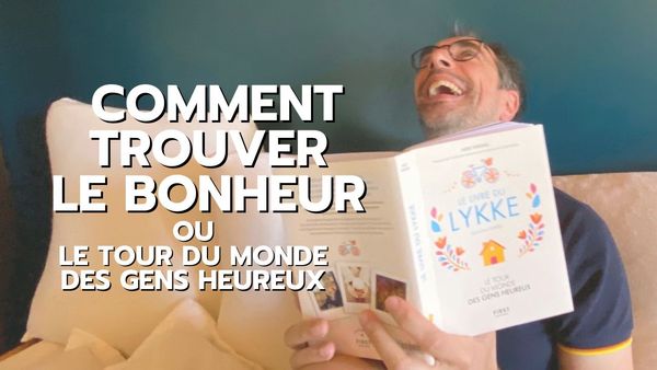Comment trouver le bonheur ou le tour du Monde des gens heureux : le livre du Lykke de Meik Wiking
