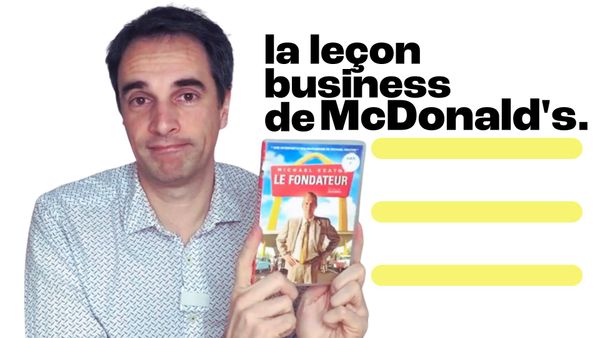 Cas Pratique : comment McDonald’s cartonne ! 3 leçons apprises dans "le Fondateur"